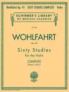 franz wohlfahrt 60 studies op 45 complete schirmer library of classics volu