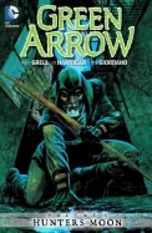 green arrow volume 1 hunters moon