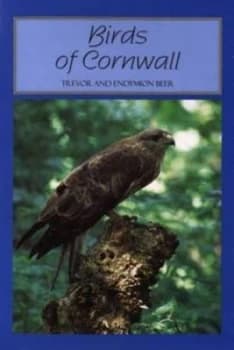 Birds of Cornwall by Trevor Beer and Endymion Beer Paperback