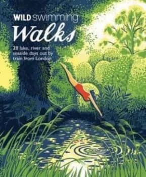 Wild swimming walks by Margaret Dickinson