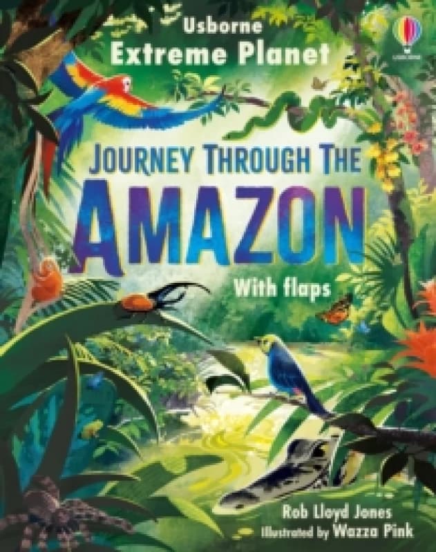 Extreme Planet: Journey Through The Amazon Board book