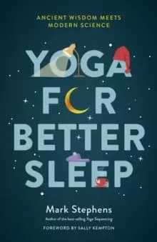 Yoga for Sleep : The Art and Science of Sleeping Well