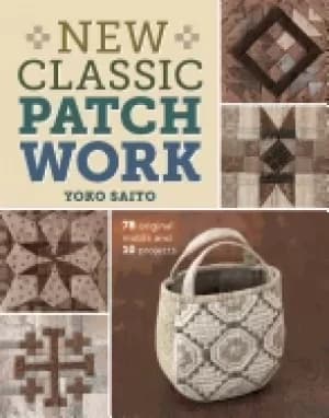 new classic patchwork 78 original motifs and 10 projects