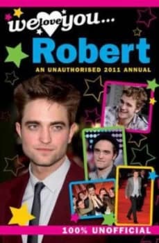 Robert Pattinson We Love You... Robert Book