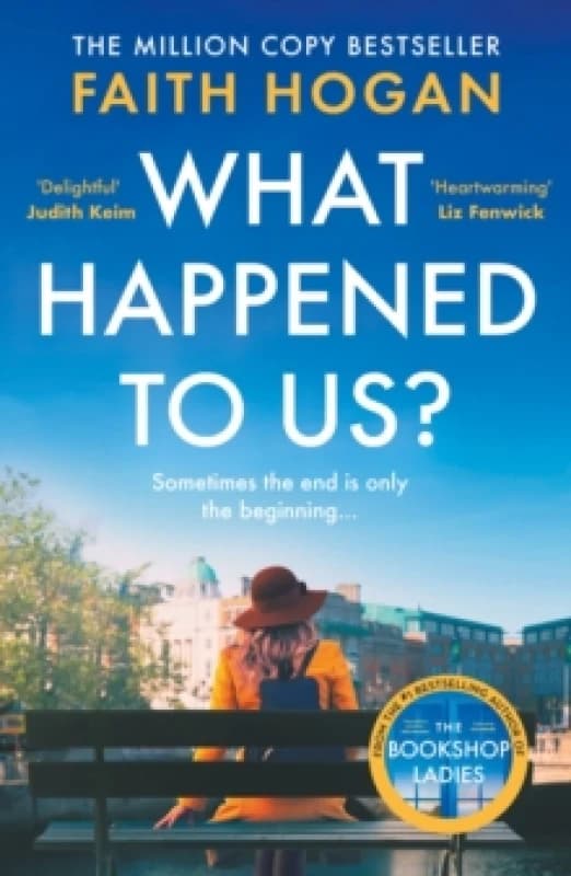What Happened to Us? An emotional and heart-warming Irish novel to curl-up with from the #1 Kindle bestselling author Paperback / softback