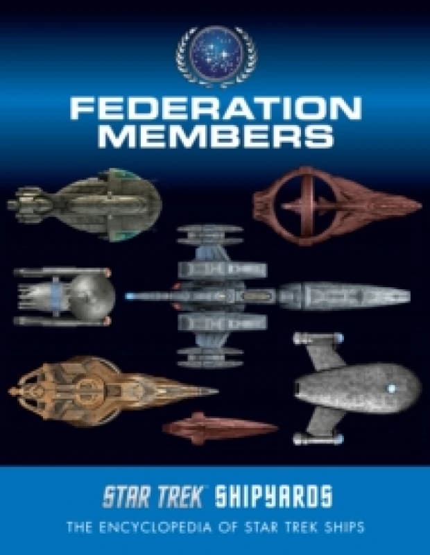 Star Trek Shipyards: Federation Members Hardback