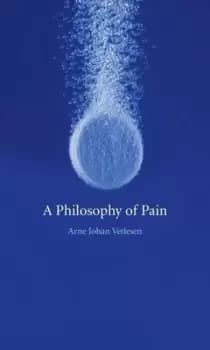 A philosophy of pain - Arne Johan Vetlesen - Paperback - Used