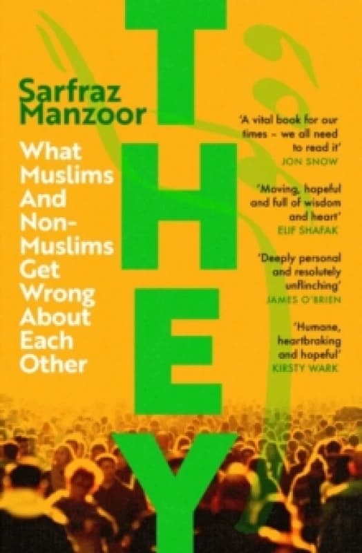 They : What Muslims and Non-Muslims Get Wrong About Each Other Paperback / softback