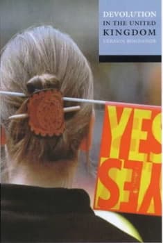 Devolution in the United Kingdom by Vernon Bogdanor Paperback