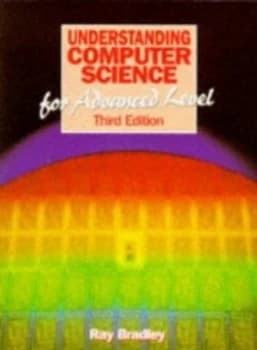 Understanding Computer Science for Advanced Level by Ray Bradley Paperback
