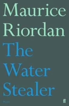 The Water Stealer by Maurice Riordan Paperback