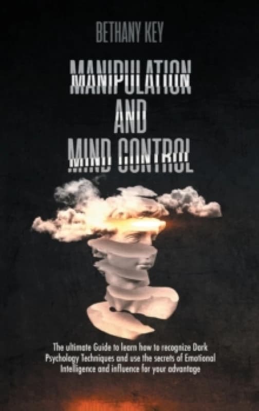 Manipulation and Mind Control Hardback