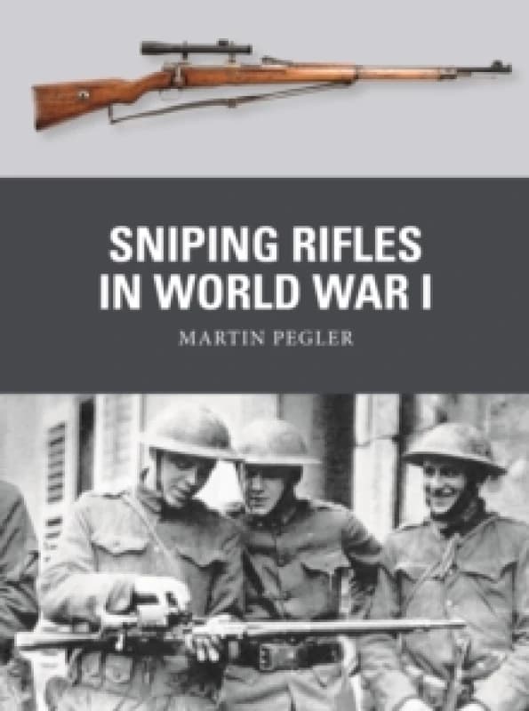 Sniping Rifles in World War I Paperback / softback
