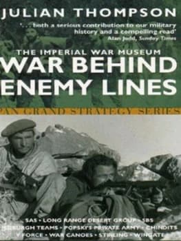 The Imperial War Museum Book of War behind Enemy Lines by Julian Thompson Paperback
