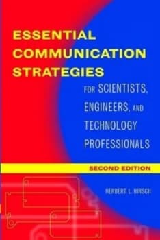 Essential Communication Strategies for Scientists Engineers and Technology Professionals by Herbert Hirsch Book