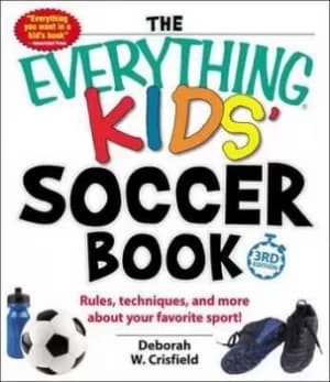 The everything kids soccer book by Deborah Crisfield