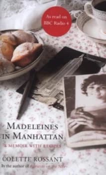Madeleines in Manhattan by Colette Rossant Hardback