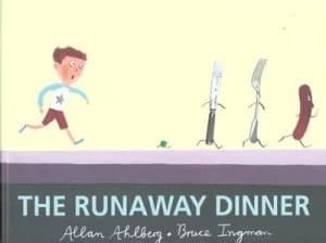 The Runaway Dinner by Allan Ahlberg and Bruce Ingman Hardback