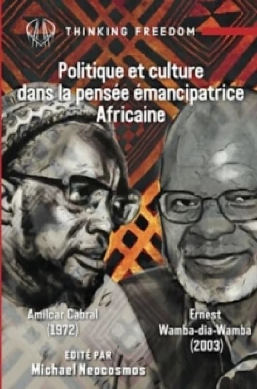 Politique Et Culture Dans La Pensee Emancipatrice Africaine Paperback / softback