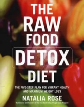 The Raw Food Detox Diet by Natalia Rose Paperback