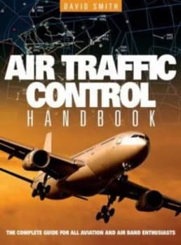 Air Traffic Control Handbook by David J Smith and David J Smith Book