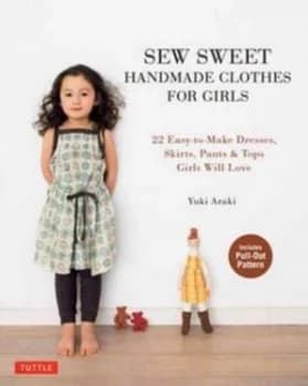 Sew Sweet Handmade Clothes for Girls by Yuki Araki Paperback