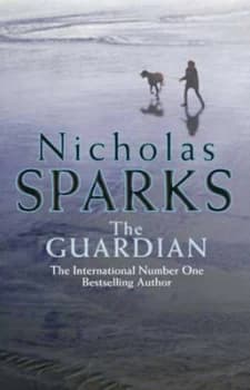 The Guardian by Nicholas Sparks Hardback