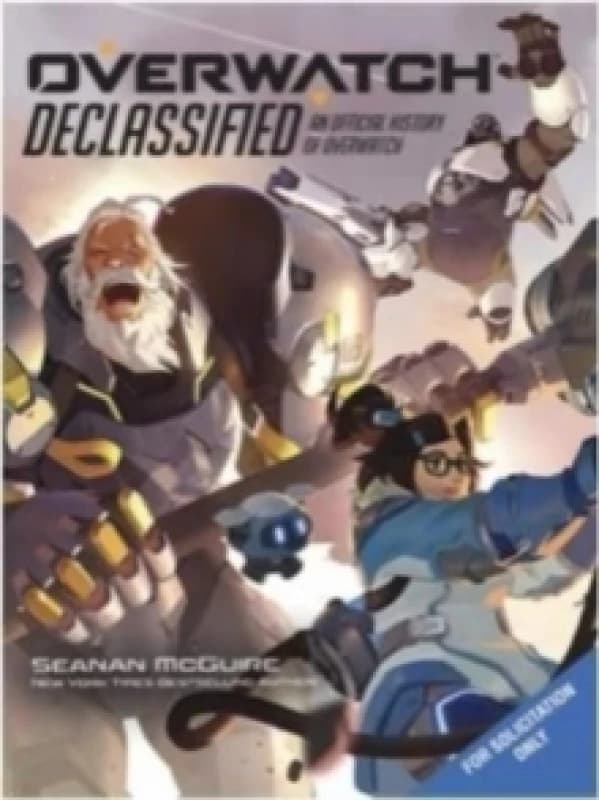 Overwatch: Declassified - An Official History Hardback