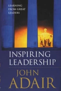 Inspiring Leadership by John Eric Adair Hardback