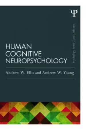 Human Cognitive Neuropsychology (Classic Edition)
