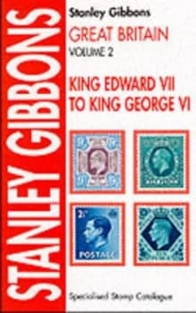 Great Britain Specialised Stamp Catalogue. Vol.2 King Edward Vii to King George Vi Paperback