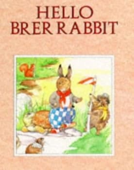 Hello Brer Rabbit by Rene Cloke Book