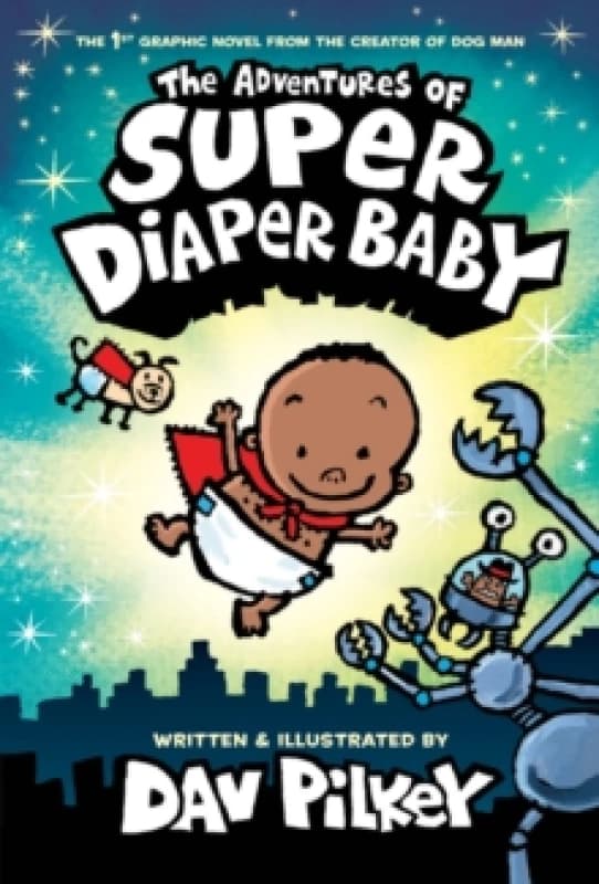 The Adventures of Super Diaper Baby Colour Edition Hardback