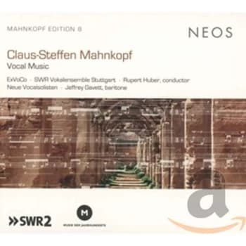 ExVoCo, SWR Vokalensemble Stuttgart, Rupert Huber, Neue Vocalsolisten & Jeffrey Gavett - Claus-Steffen Mahnkopf: Vocal...