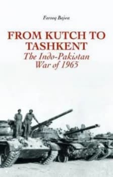 From Kutch to Tashkent by Farooq Naseem Bajwa Hardback