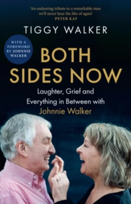 Both Sides Now : Laughter, Grief and Everything in Between with Johnnie Walker Hardback