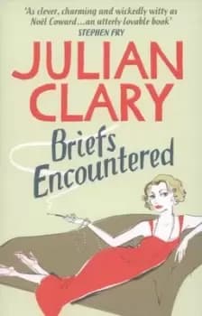 Briefs encountered - Julian Clary - Paperback - Used