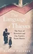 language of thieves the story of rotwelsch and one familys secret history
