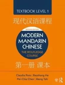 Modern Mandarin Chinese : The Routledge Course Textbook Level 1