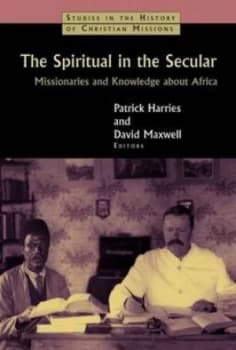 The spiritual in the secular by Patrick Harries