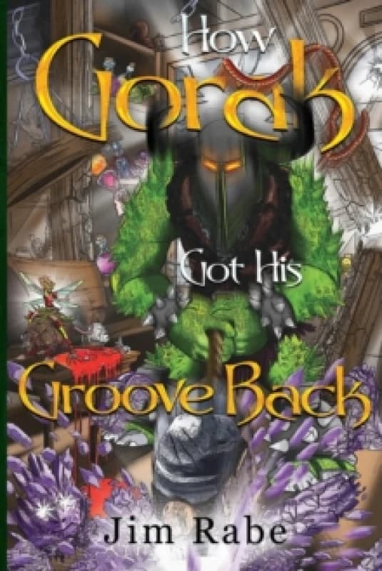 How Gorak Got His Groove Back Paperback / softback