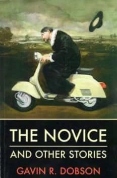 The Novice and Other Stories by Gavin R. Dobson Book