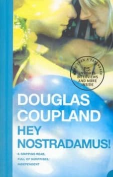 Hey Nostradamus by Douglas Coupland Paperback