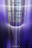 science between space and counterspace exploring the significance of negati
