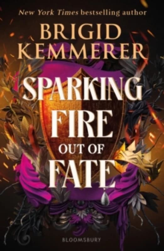 Sparking Fire Out of Fate : The exhilarating young adult romantasy series from the world of A Curse So Dark and Lonely Paperback / softback