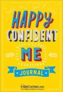 Happy Confident Me Journal : Gratitude and Growth Mindset Journal to boost childrens happiness, self-esteem, positive thinking, mindfulness and resili