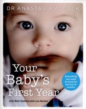 Your Babys First Year by Anastasia Alcock Book