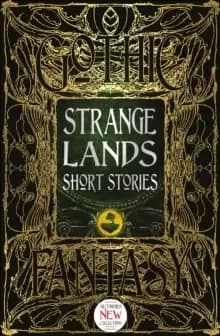 Strange Lands Short Stories : Thrilling Tales