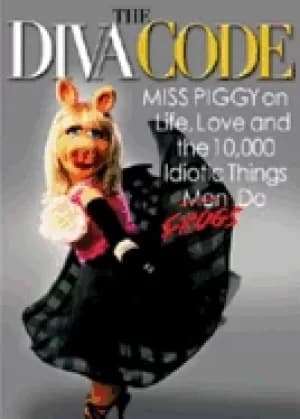 diva code miss piggy on life love and the 10000 idiotic things men frogs d
