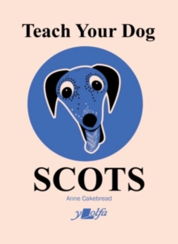 Teach Your Dog Scots Paperback / softback